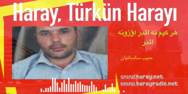 هر کیم نه ائدر اؤزونه ائدر www.harayradio.netحبیب ساسانیان - هارای رادیو